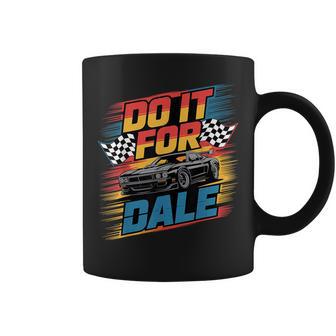Do It For Dale Apparel Do It For Dale Racing Car Coffee Mug - Thegiftio UK