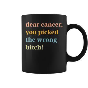 Dear Cancer You Picked The Wrong Bitch Cancer Fighting Coffee Mug - Thegiftio UK