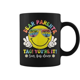 Dear Parent Tag You're It Love Bus Driver Last Day Of School Coffee Mug - Thegiftio UK