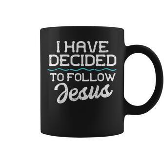 I Have Decided To Follow Jesus Baptism Christian Women Coffee Mug - Thegiftio UK