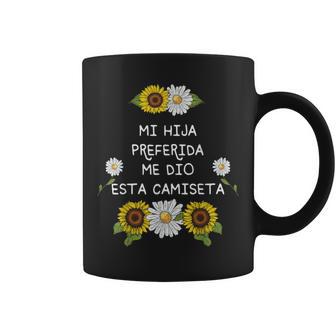 Día Del Padre Regalo Español Mi Hija Preferida Día De La Madre Taza de café - Regaloses