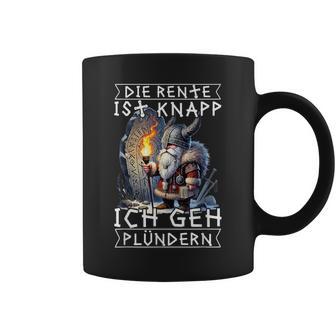 Die Rente Ist Knapp Ich Geh Plündern Wikinger Rente Nordisch Tassen - Seseable