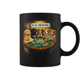 Dog Poker All In For The Bone Dogs Cards Father Day Coffee Mug - Thegiftio UK