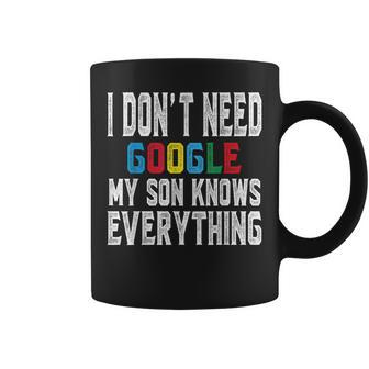 I Don't Need Google My Son Knows Everything Lovers Day Coffee Mug - Thegiftio UK