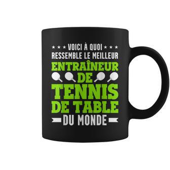 Drôle Entraîneur De Ping Pong Coach Entraîneur De Tennis Tasse - Cadeauxyz
