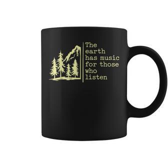 The Earth Has Music For Those Who Listen Nature Mountain Coffee Mug | Mazezy