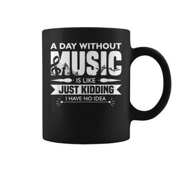 Ein Tag Ohne Musik Ist Wie Eincherz Ich Habe Keine Ahnung Tassen - Seseable