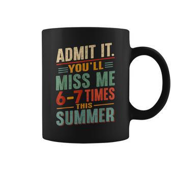 End Of School Teacher Admit It You'll Miss Me 67 Last Day Coffee Mug - Thegiftio UK