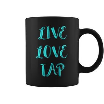 Équipe De Danse À Claquettes Live Love Tap Dancing Costume Dancer Tasse - Cadeauxyz