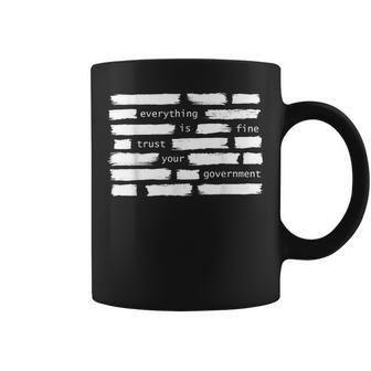 Everything Is Fine Trust Your Government Political Coffee Mug - Thegiftio UK