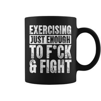 Exercising Just-Enough To Fck And Fight Men Coffee Mug - Thegiftio UK