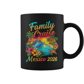 Family Cruise Mexico 2026 Coffee Mug - Monsterry