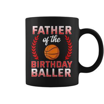Father Of The Birthday Boy Basketball Bday Celebration Coffee Mug - Thegiftio