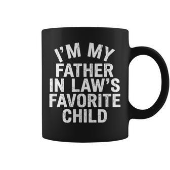 Im My Father In Laws Favorite Child Joke Humor Coffee Mug - Thegiftio UK