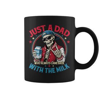Father's Day Just A Dad Who Always Came Back With The Milk Coffee Mug | Seseable UK