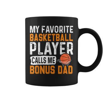 My Favorite Basketball Player Calls Me Bonus Dad Fathers Day Coffee Mug | Seseable UK