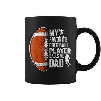 My Favorite Football Player Calls Me Dad Father's Day Coffee Mug - Thegiftio UK