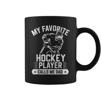 My Favorite Hockey Player Calls Me Dad Father's Day Coffee Mug - Thegiftio UK