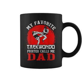 My Favorite Taekwondo Fighter Calls Me Dad Father's Day Coffee Mug - Thegiftio UK