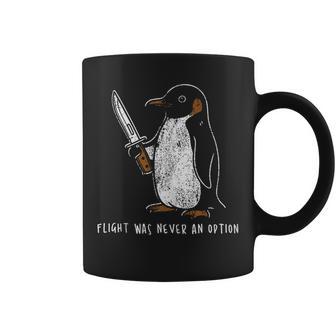 Flight Was Never An Option Penguin With Knife Coffee Mug - Thegiftio UK