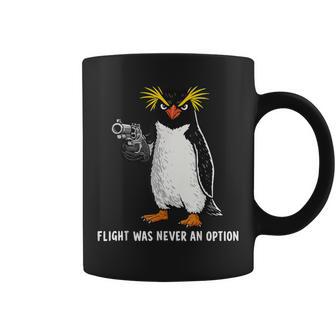 Flight Was Never An Option Rockhopper Penguin Gun Meme Coffee Mug - Thegiftio UK