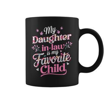 Floral My Daughter In Law Is My Favorite Child Coffee Mug - Thegiftio UK