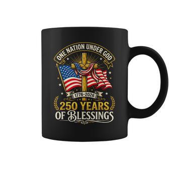 Freedom 250Th Anniversary Usa Flag Christian God Patriotic Coffee Mug | Mazezy