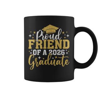 Friend Senior 2026 Proud Of A Class Of 2026 Graduate Done Coffee Mug - Monsterry