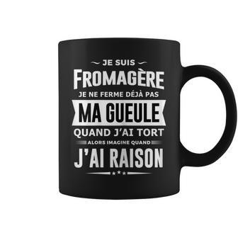 Fromagère Je Ferme Pas Ma Gueule Humour Fromagerie Tasse - Cadeauxyz