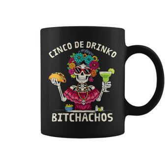 Cinco De Drinko Bitchachos Mexican Let's Fiesta Women Coffee Mug | Mazezy