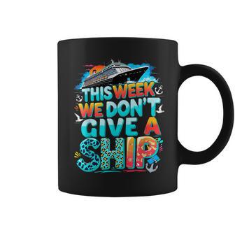 Cruise Family Vacation We Don’T Give A Ship Coffee Mug - Monsterry UK