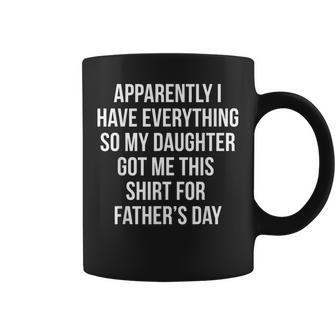 For Dad Who Has Everything Sarcasm Coffee Mug - Thegiftio UK