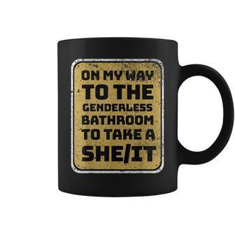 On My Way To The Genderless Bathroom Take A SheIt Coffee Mug - Thegiftio UK
