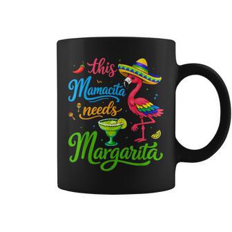 Mama Needs A Margarita For Mom Cinco De Mayo Coffee Mug | Mazezy