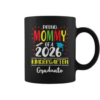 Proud Mommy Of A Class Of 2026 Kindergarten Graduate Coffee Mug | Mazezy