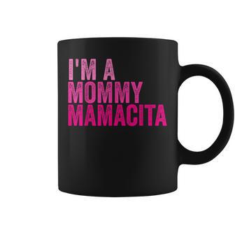 Quotes I'm A Mommy Mamacita Coffee Mug - Thegiftio UK