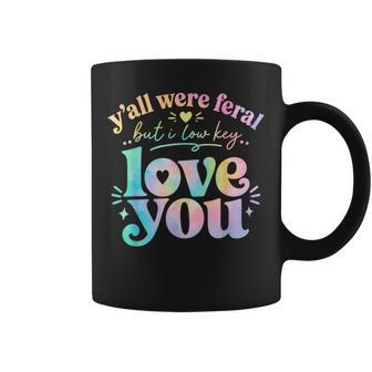 Teacher Y'all Were Feral But I Lowkey Love You Coffee Mug - Thegiftio