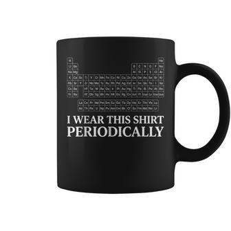 I Wear This Periodically Chemistry Coffee Mug - Thegiftio UK