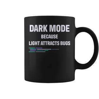 Geek Dark Mode Porque La Luz Atrae A Los Insectos Taza de café - Regaloses