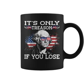 George Washington It's Only Treason If You Lose 4Th Of July For Men Coffee Mug - Thegiftio UK