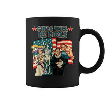 Girls Will Be Girls Patriotic Feminist 4Th Of July Women Coffee Mug - Thegiftio UK