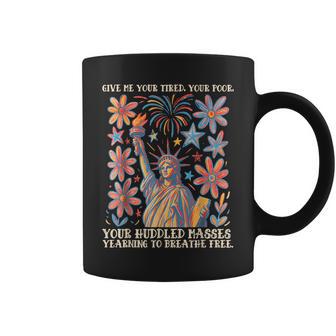 Give Me Your Tired Your Poor Statue Of Liberty 4Th Of July Coffee Mug - Thegiftio UK