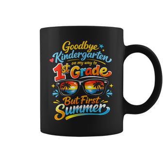 Goodbye Kindergarten Hello 1St Grade First Summer Graduation Coffee Mug | Mazezy
