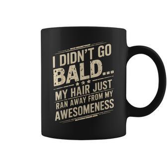 Hair Just Ran Away Bald Head Bald Man Bald Hair Bald Coffee Mug - Thegiftio UK
