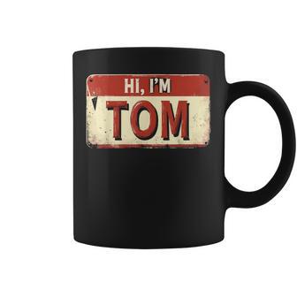 Hi I'm Tom Name Tom Coffee Mug - Thegiftio UK