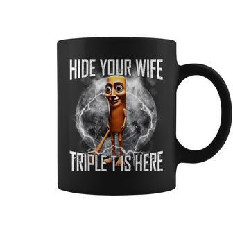 Hide Your Wife Triple T Is Here Tung Tung Tung Sahur Coffee Mug - Thegiftio UK