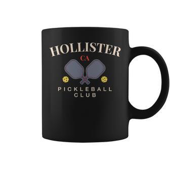 Hollister Ca Pickleball Club For Paddle Lovers Coffee Mug - Thegiftio UK