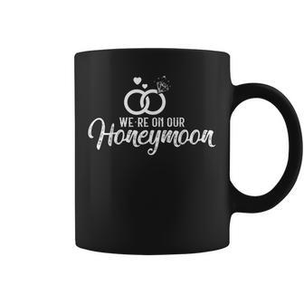 Honeymoon For Couples We're On Our Honeymoon Coffee Mug - Thegiftio UK