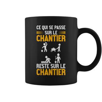 Humour Chantier Travaux Construction Bâtiment Travailleur Tasse - Cadeauxyz