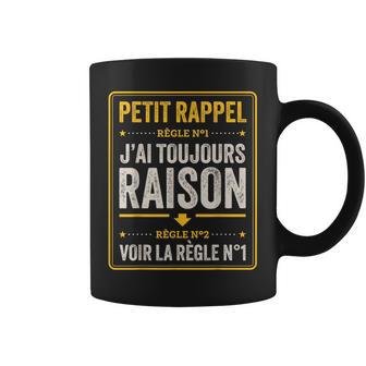 Humour Papa A Toujours Raison Cadeau Drôle Fête Des Pères Tasse - Cadeauxyz